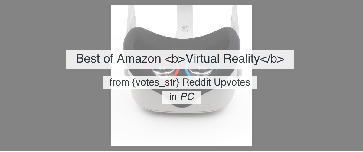 best computer vr headset reddit